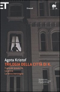 Trilogia della città di K di Agota Kristof