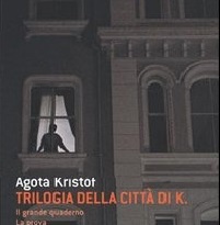 Trilogia della città di K di Agota Kristof