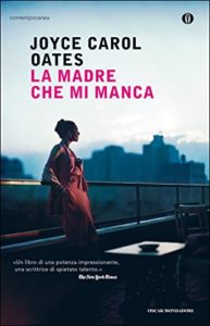 La madre che mi manca di Joyce Carol Oates