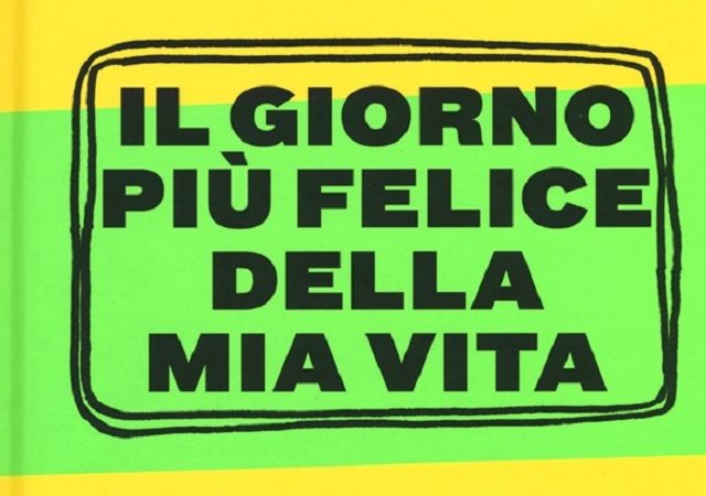 Il giorno più felice della mia vita di Sebastiano Mauri