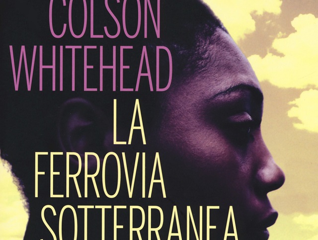 La ferrovia sotterranea di Colson Whitehead