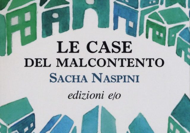 Le Case del malcontento di Sacha Naspini