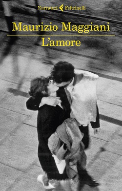 L'amore di Maurizio Maggiani