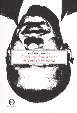 L'inarrestabile ascesa di Turi Capodicasa di Stefano Amato