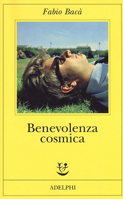 Benevolenza cosmica di Fabio Bacà