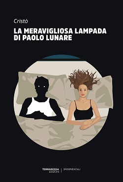 La meravigliosa lampada di Paolo Lunare di Cristò