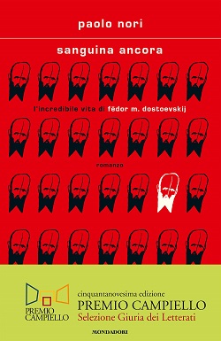 Sanguina ancora. L'incredibile vita di Fëdor M. Dostoevskij di Paolo Nori